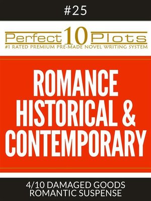 cover image of Perfect 10 Romance Historical & Contemporary Plots #25-4 "DAMAGED GOODS &#8211; ROMANTIC SUSPENSE"